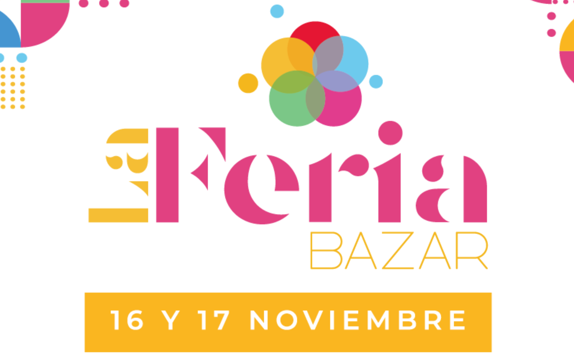 Vuelve Bazar La Feria: ¡Un evento cultural que no te puedes perder!