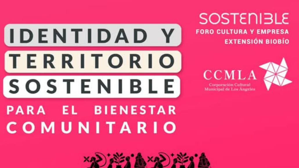 Foro Nacional del Biobío sobre Cultura y Empresa – Sostenible se celebra por primera vez en la región del Biobío.