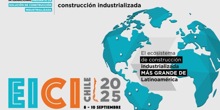 EICI 2025 pone a Chile en la onda de hub industrializado.