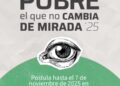 Ya están abiertas las postulaciones para el Premio “Pobre el que no cambia de mirada” 2025.