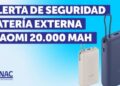 SERNAC advierte sobre riesgo de incendio en batería externa de Xiaomi.
