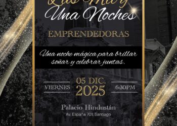 “Las Mil y Una Noches de las Emprendedoras Chilenas” junta a mujeres líderes en una gala que potencia el talento femenino.