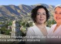 Ericka Portilla impulsa una agenda por la salud pública y la justicia ambiental en Atacama