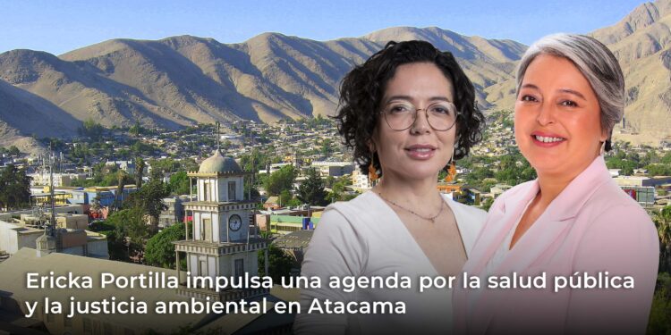 Ericka Portilla impulsa una agenda por la salud pública y la justicia ambiental en Atacama