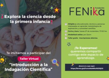 «Introducción a la Indagación Científica» es el nombre del primer taller en línea de la Fundación Fénika.