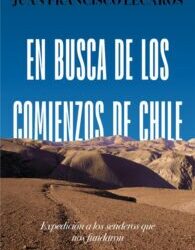 Libro revela y describe las rutas que han marcado nuestra historia chilena – Radio Portales
