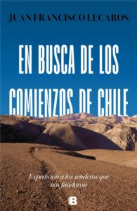 Libro revela y describe las rutas que han marcado nuestra historia chilena – Radio Portales