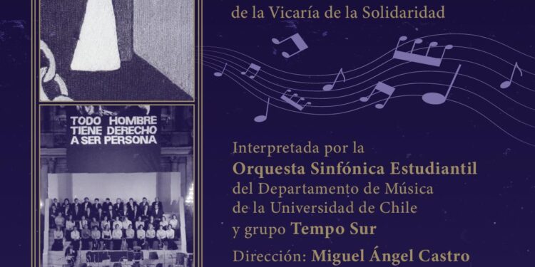 Universidad de Chile celebra los 50 años de la Vicaría de la Solidaridad con una histórica Cantata por los Derechos Humanos.